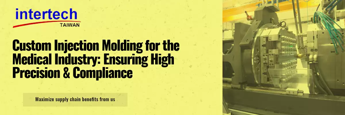 Custom Injection Molding for the Medical Industry: Ensuring High Precision & Compliance