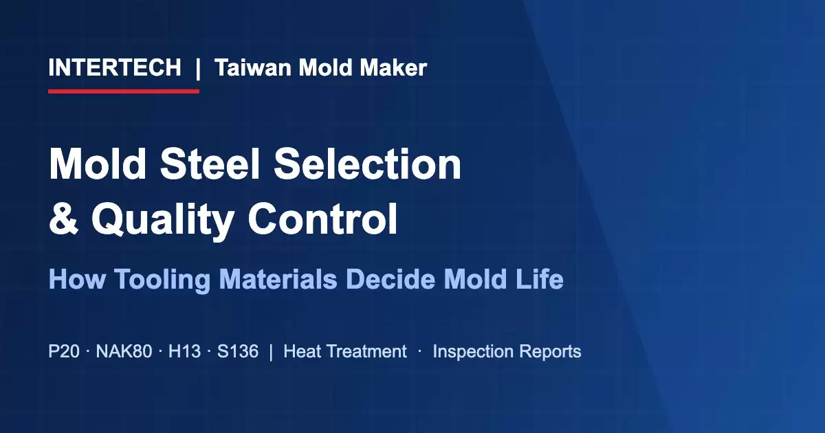 Mold steel selection and quality control - INTERTECH Taiwan